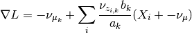 \nabla L = -\nu_{\mu_k} + \sum_i \frac{\nu_{z_{i,k}}b_k}{a_k}(X_i + -\nu_{\mu})