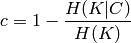 c = 1 - \frac{H(K|C)}{H(K)}