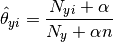 \hat{\theta}_{yi} = \frac{ N_{yi} + \alpha}{N_y + \alpha n}