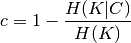 c = 1 - \frac{H(K|C)}{H(K)}