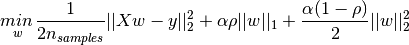 \underset{w}{min\,} { \frac{1}{2n_{samples}} ||X w - y||_2 ^ 2 + \alpha \rho ||w||_1 +
\frac{\alpha(1-\rho)}{2} ||w||_2 ^ 2}